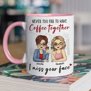On n'est jamais trop loin pour prendre un café ensemble - Mug personnalisé avec accents - Cadeau pour les meilleures amies, les meilleures amies, les sœurs