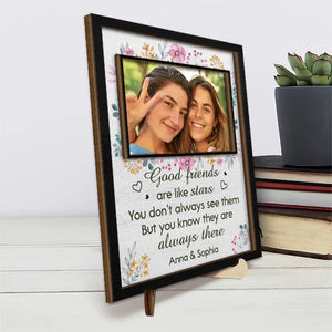 Photo personnalisée « Les bons amis sont comme des étoiles » – Plaque en bois personnalisée à 2 couches avec support pour meilleure amie – Cadeau pour meilleures amies, meilleures amies, sœurs