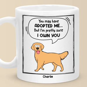 Vous m'avez peut-être adopté - Tasse personnalisée pour chien et chat - Cadeau pour les propriétaires d'animaux et les amoureux des animaux