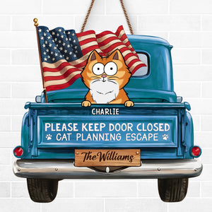 Cat Planning Escape With A Truck - Cat Personalized Custom Home Decor Wood Sign - House Warming Gift For Pet Owners, Pet Lovers
