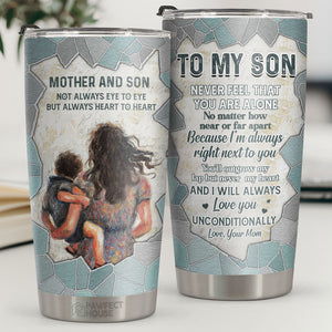 Ne te sens jamais seul, je suis toujours à tes côtés - Gobelet - À mon fils, cadeau pour fils, cadeau de maman pour fils, cadeau d'anniversaire pour fils
