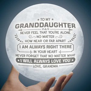 Ne vous sentez jamais seul - Lampe lunaire - À ma petite-fille, cadeau pour petite-fille, cadeau de grand-mère pour petite-fille, cadeau d'anniversaire pour petite-fille, cadeau de Noël