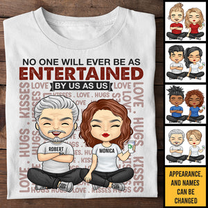 Personne ne sera jamais aussi diverti par nous que nous - T-shirt unisexe personnalisé, sweat à capuche, sweat-shirt - Cadeau pour couple, mari femme, anniversaire, fiançailles, mariage, cadeau de mariage