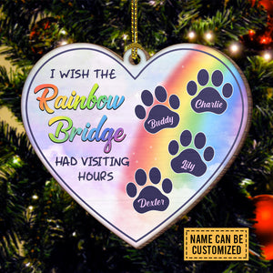 Wish The Rainbow Bridge Had Visiting Hours - Personalized Shaped Ornament.