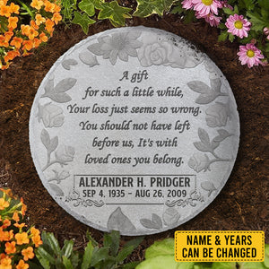 A Gift For Such A Little While - Personalized Memorial Stone, Human Grave Marker - Memorial Gift, Sympathy Gift