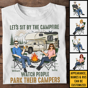 Let's Sit By The Campfire Watch People Park Their Campers - Personalized Unisex T-shirt, Hoodie, Sweatshirt - Gift For Couple, Husband Wife, Anniversary, Engagement, Wedding, Marriage, Camping Gift