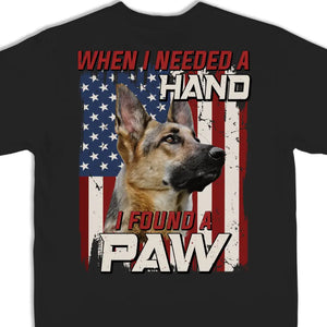 Photo personnalisée « Quand j'avais besoin d'un coup de main, j'ai trouvé une patte » - T-shirt unisexe, sweat à capuche et sweat-shirt personnalisés pour chiens et chats - Cadeau pour propriétaires et amoureux des animaux