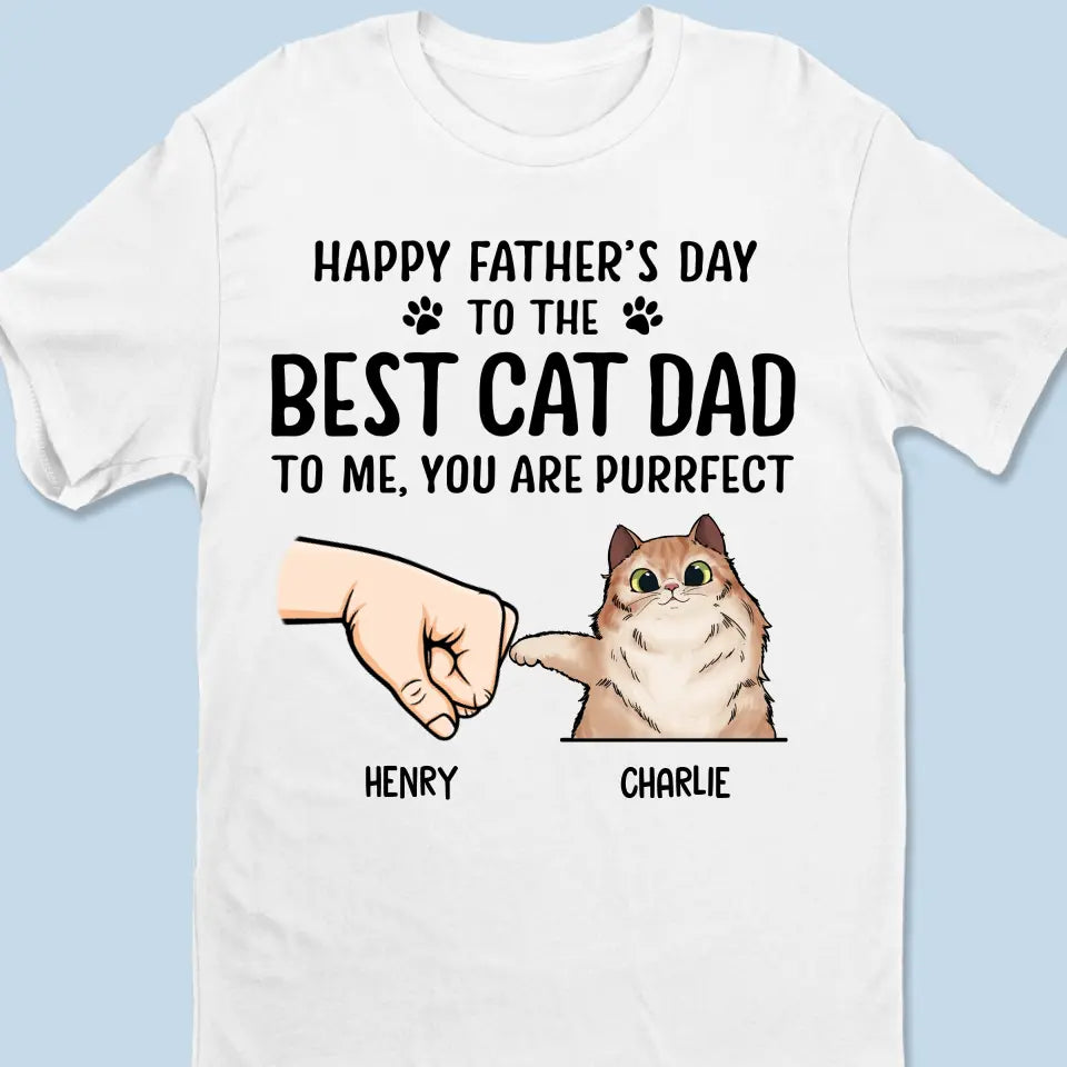 Pour moi, tu es parfait - T-shirt unisexe personnalisé avec chat, sweat à capuche, sweat-shirt - Fête des pères, cadeau pour les propriétaires d'animaux et les amoureux des animaux