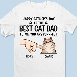 Pour moi, tu es parfait - T-shirt unisexe personnalisé avec chat, sweat à capuche, sweat-shirt - Fête des pères, cadeau pour les propriétaires d'animaux et les amoureux des animaux