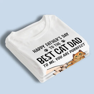 Pour moi, tu es parfait - T-shirt unisexe personnalisé avec chat, sweat à capuche, sweat-shirt - Fête des pères, cadeau pour les propriétaires d'animaux et les amoureux des animaux