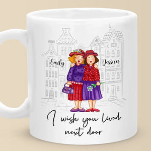 J'aimerais que tu habites à côté - Mug personnalisé Bestie - Cadeau pour meilleures amies, meilleures amies, sœurs