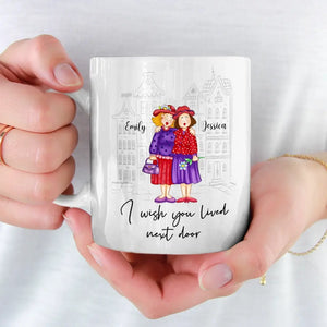 J'aimerais que tu habites à côté - Mug personnalisé Bestie - Cadeau pour meilleures amies, meilleures amies, sœurs