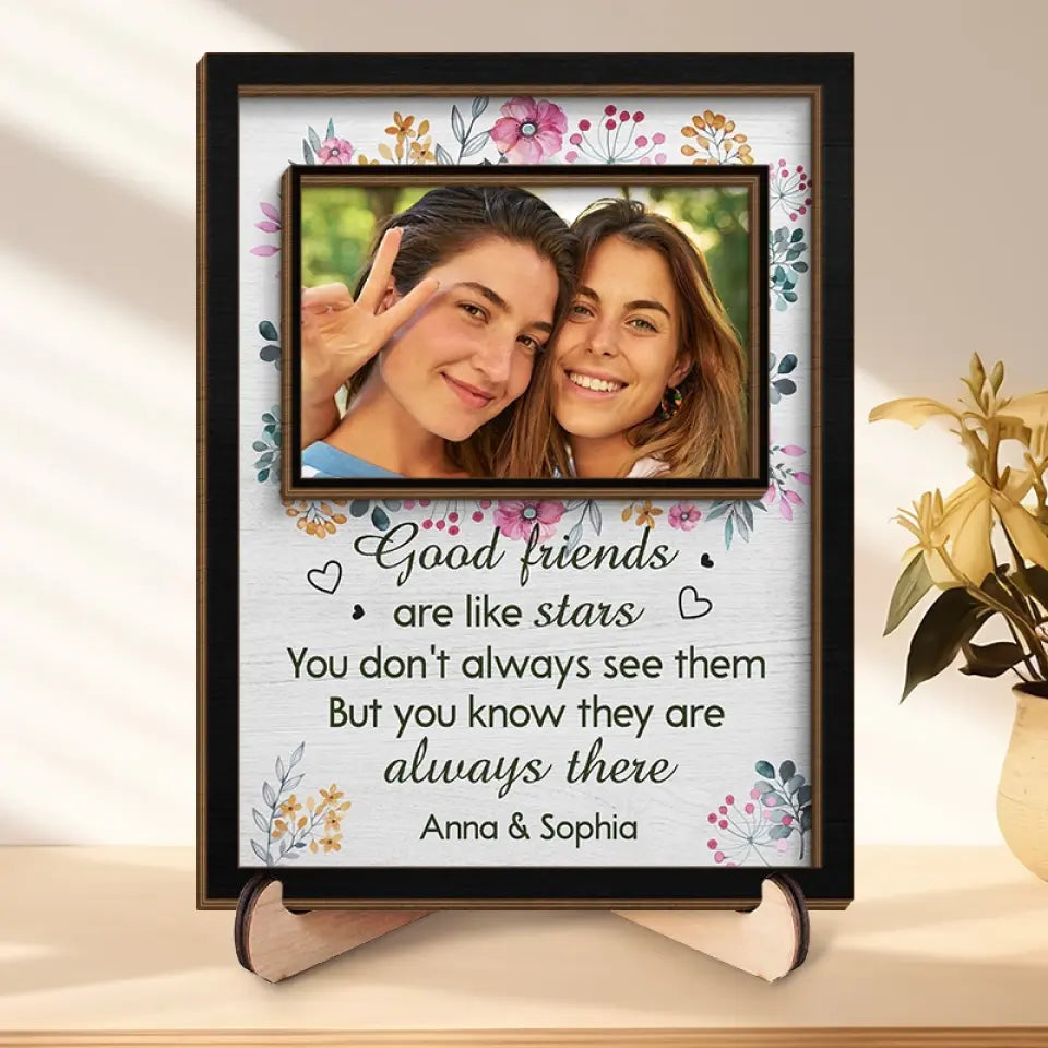 Photo personnalisée « Les bons amis sont comme des étoiles » – Plaque en bois personnalisée à 2 couches avec support pour meilleure amie – Cadeau pour meilleures amies, meilleures amies, sœurs