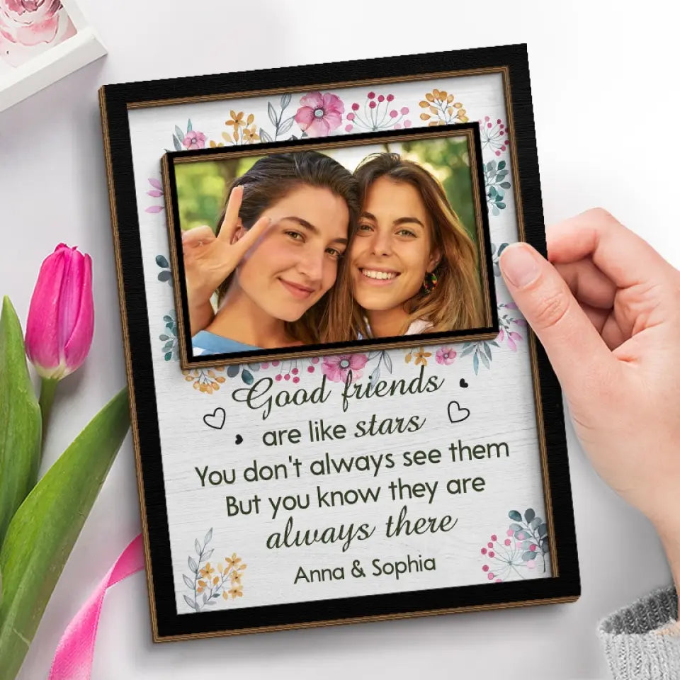 Photo personnalisée « Les bons amis sont comme des étoiles » – Plaque en bois personnalisée à 2 couches avec support pour meilleure amie – Cadeau pour meilleures amies, meilleures amies, sœurs