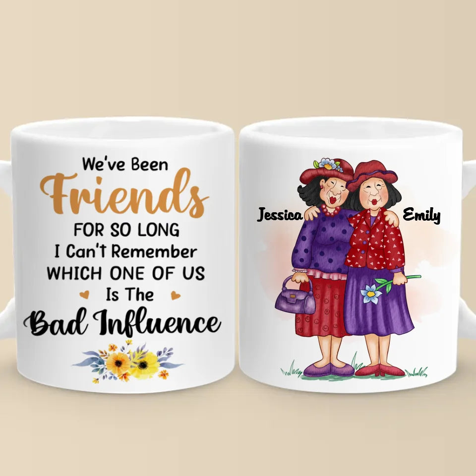 Nous sommes amis depuis si longtemps - Mug personnalisé Bestie - Cadeau pour meilleures amies, BFF, sœurs