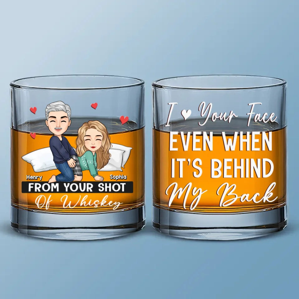 J'aime ton visage même quand il est derrière mon dos - Verre à whisky personnalisé pour couple - Cadeau pour mari et femme, anniversaire