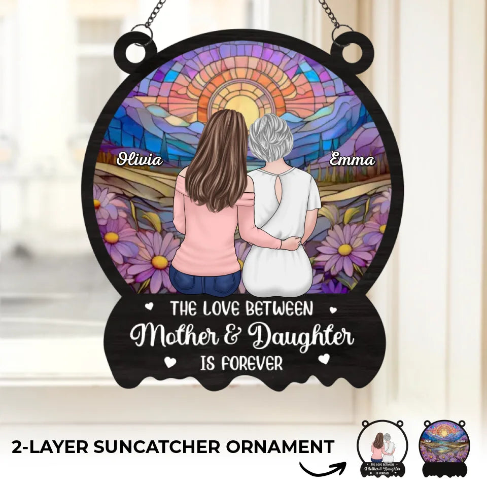 Les filles sont les piliers de la vie d'une mère - Attrape-soleil personnalisé pour fenêtre - Cadeau pour maman et fille