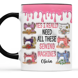 J'ai vraiment besoin de toutes ces machines à coudre - Mug personnalisé avec effet gonflé 3D imprimé - Cadeau pour maman, grand-mère