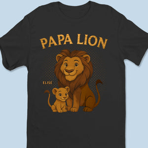 Papa Lion, Always On Guard - Family Personalized Custom Unisex T-shirt, Premium T-shirt, Hoodie - Father's Day, Gift For Dad, Grandpa