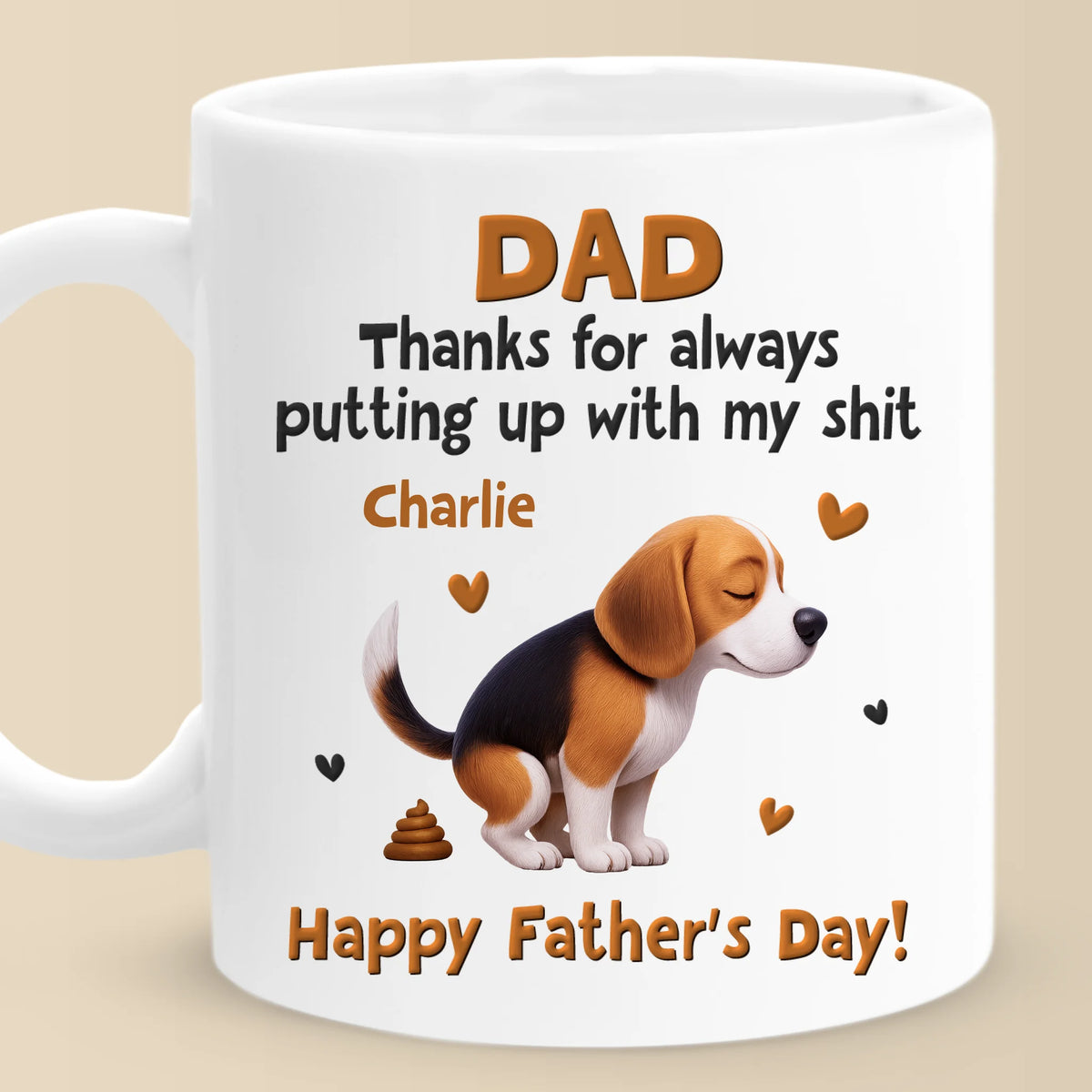 My poop, Your Proud Moment - Dog Personalized Custom Mug - Father's Day, Gift For Pet Owners, Pet Lovers