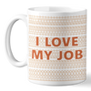 J'aime mon travail - Tasse pour ami(e) - Cadeau pour meilleurs amis, sœurs, membres de la famille, collègues