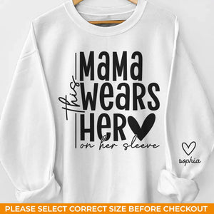Every Beat Of Her Heart Shows - Family Personalized Custom Unisex Sweatshirt, Hoodie With Design On Sleeve - Gift For Mom, Grandma