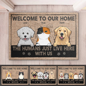 Welcome To Our Home, Human Live Here With Fur Babies - Dog & Cat Personalized Custom Decorative Mat - Gift For Pet Owners, Pet Lovers
