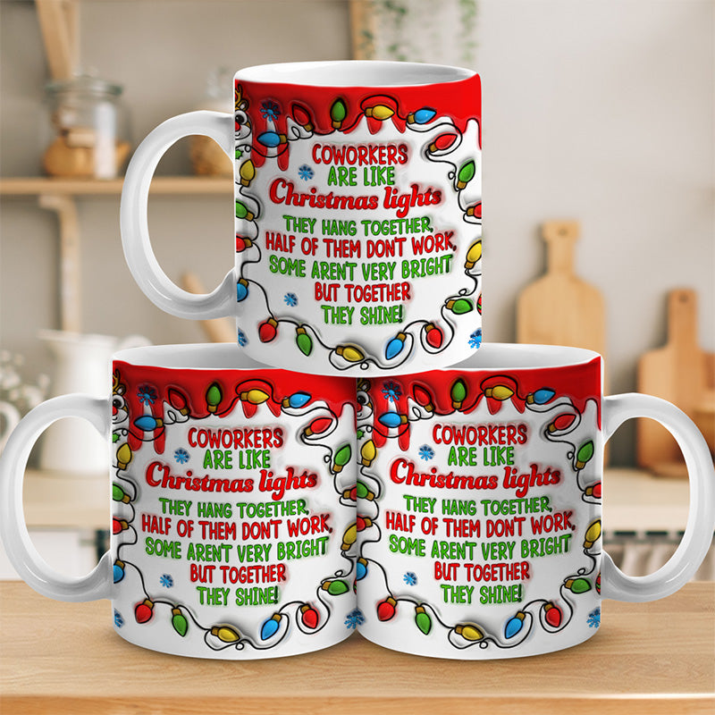 Les collègues sont comme des lumières de Noël - Tasse personnalisée à effet gonflé 3D imprimée pour collègue - Cadeau de Noël pour collègues, amis de travail, collègues