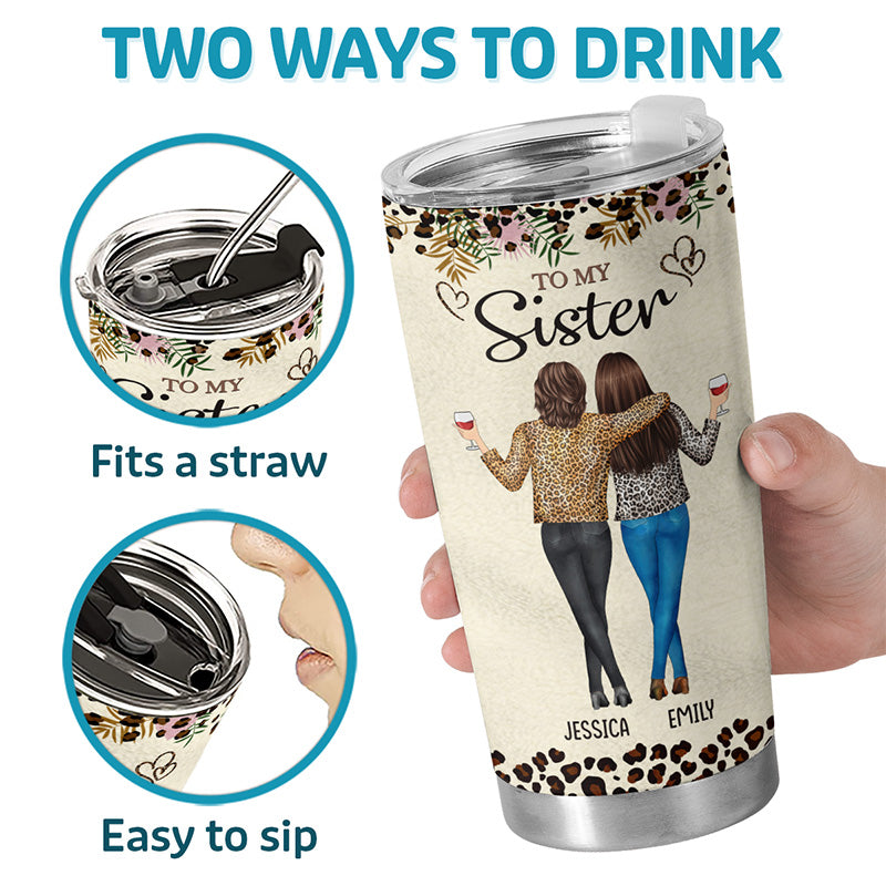 A True Friend Loves You For Who You Are - Bestie Personalized Custom Tumbler - Gift For Best Friends, BFF, Sisters