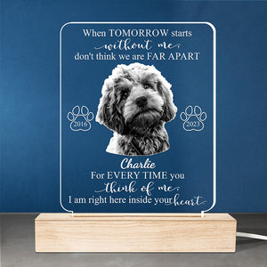 Photo personnalisée « Chaque fois que tu penses à moi » – Lampe LED 3D personnalisée en forme de mémorial – Cadeau de condoléances pour les propriétaires et les amoureux des animaux