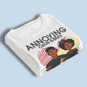 S'agacer l'un l'autre et rester fort - T-shirt, sweat à capuche et sweat-shirt unisexe personnalisé pour couple - Cadeau pour mari et femme, anniversaire