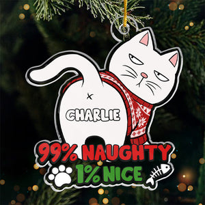 99% Naughty 1% Nice - Cat Personalized Custom Ornament - Acrylic Custom Shaped - Christmas Gift For Pet Owners, Pet Lovers
