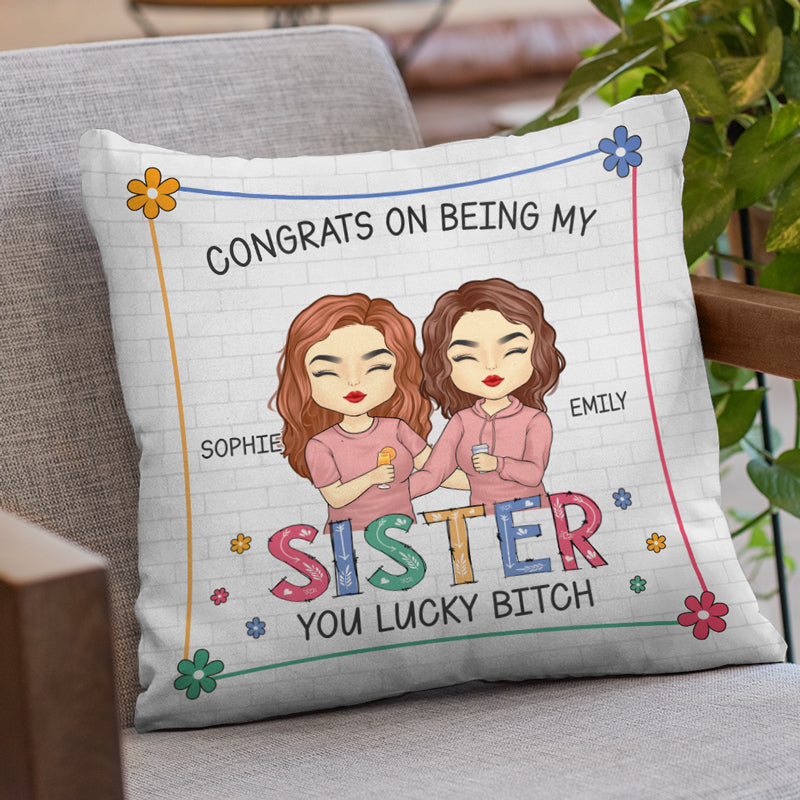 Être ma sœur, tu as de la chance - Oreiller personnalisé pour la famille - Cadeau pour frères et sœurs