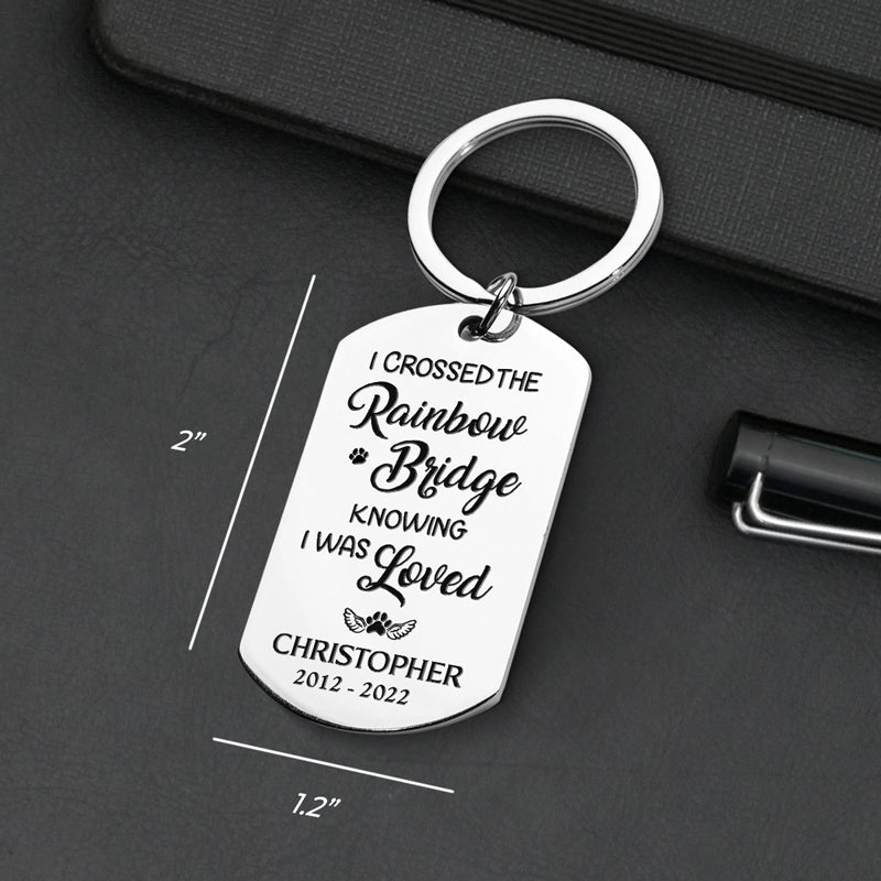 Custom Photo Crossed The Rainbow Bridge Knowing I Was Loved - Memorial Personalized Custom Keychain - Sympathy Gift For Pet Owners, Pet Lovers