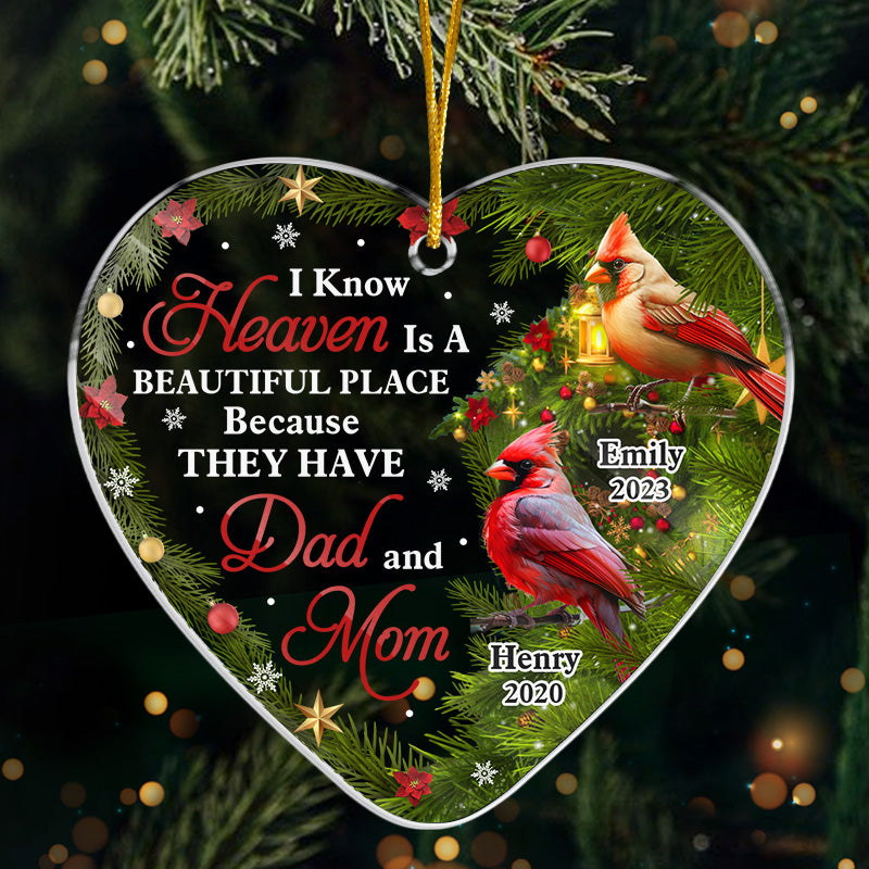 I Know Heaven Is A Beautiful Place - Memorial Personalized Custom Ornament - Acrylic Heart Shaped - Sympathy Gift For Family Members