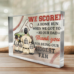 We Scored A Home Run When We Got You As Our Dad - Family Personalized Custom Rectangle Shaped Acrylic Plaque - Gift For Dad