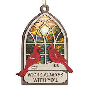 We're Always With You - Memorial Personalized Custom Ornament - Wood Custom Shaped - Christmas Gift, Sympathy Gift For Family Members