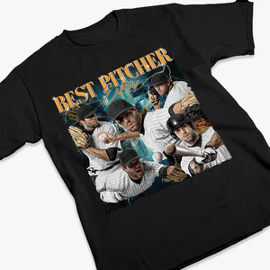 Custom Photo Best Pitcher Ever - Baseball Personalized Custom Unisex T-shirt, Hoodie, Sweatshirt - Gift For Baseball Players, Baseball Lovers