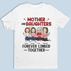 Mère et filles unies pour toujours - T-shirt, sweat à capuche et sweat-shirt unisexe personnalisé pour la famille - Cadeau d'anniversaire pour maman de la part de sa fille