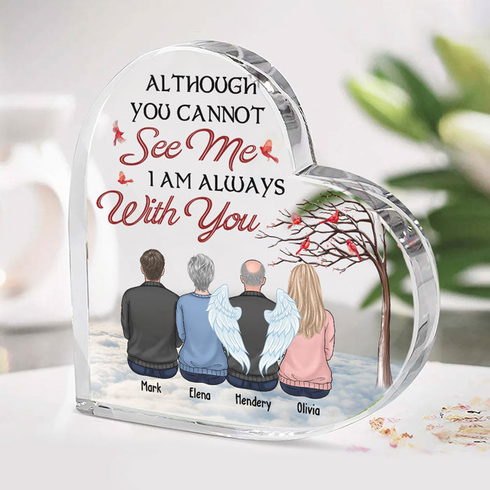 Je suis toujours avec toi - Plaque acrylique personnalisée en forme de cœur - Cadeau de condoléances, cadeau pour les membres de la famille