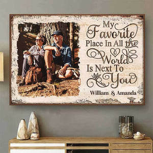 Next To You Is One Of My Favorite Places To Be - Upload Image, Gift For Couples, Husband Wife - Personalized Horizontal Poster