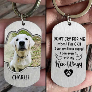 Ne pleure pas pour moi - Porte-clés personnalisé - Télécharger une image, cadeau pour les amoureux des animaux