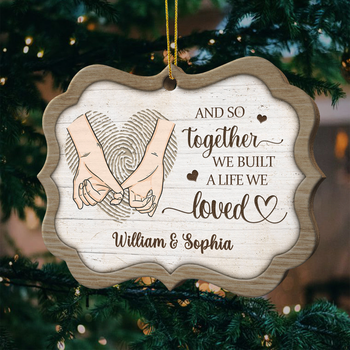 And So Together We Built A Life We Loved - Gift For Couples, Husband Wife, Personalized Shaped Ornament.