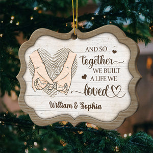 And So Together We Built A Life We Loved - Gift For Couples, Husband Wife, Personalized Shaped Ornament.