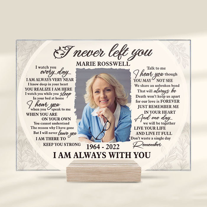 Je suis toujours avec toi - Plaque acrylique personnalisée - Télécharger une image, un cadeau commémoratif, un cadeau de condoléances