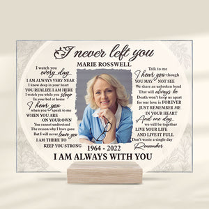 Je suis toujours avec toi - Plaque acrylique personnalisée - Télécharger une image, un cadeau commémoratif, un cadeau de condoléances