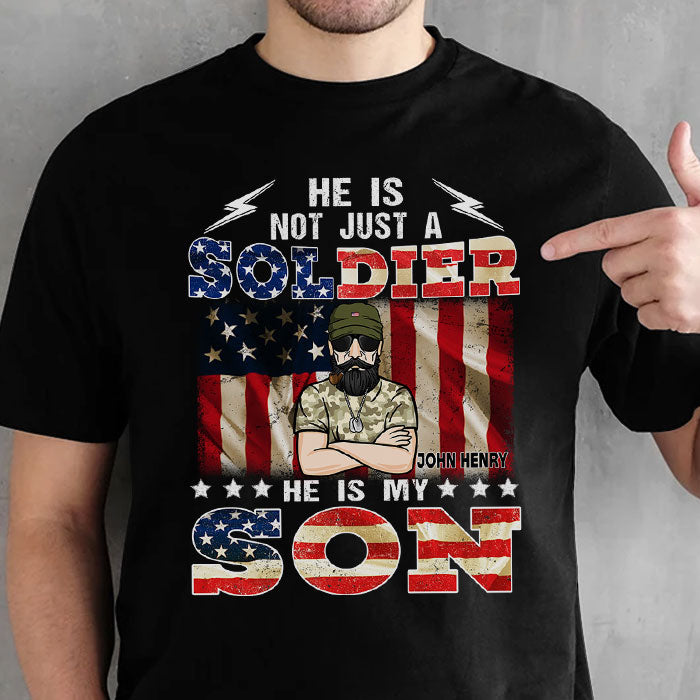 He Is Not Just A Soldier He Is My Son - Personalized Unisex T-Shirt.