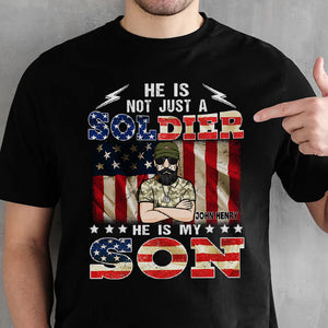 He Is Not Just A Soldier He Is My Son - Personalized Unisex T-Shirt.