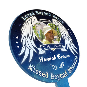 Loved Beyond Words, Missed Beyond Treasure - Personalized Custom Acrylic Garden Stake.