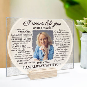 Je suis toujours avec toi - Plaque acrylique personnalisée - Télécharger une image, un cadeau commémoratif, un cadeau de condoléances